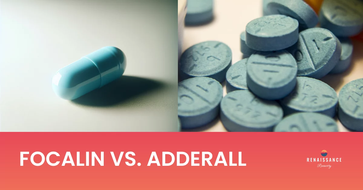 Focalin vs. Adderall: Differences, Effects, & Abuse Risks | Renaissance  Recovery