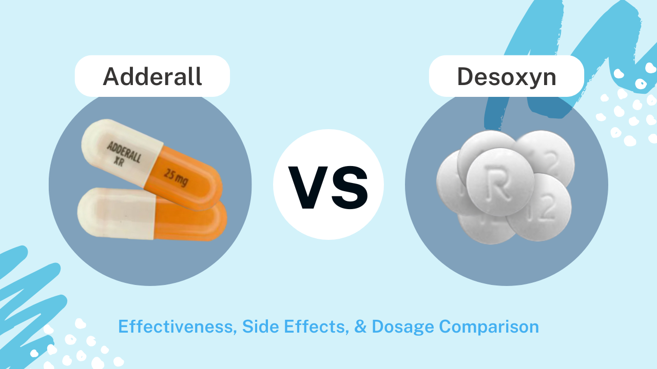 Desoxyn vs Adderall: What's the Difference and Which Is Right for You? | Desoxyn vs Adderall Effectiveness, Side Effects, Price, and Dosage Comparison | How to Choose Between Desoxyn and Adderall | ADHDAdvisor.org